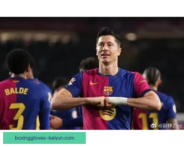 莱万多夫斯基创造出场里程碑，职业生涯状态稳步提升